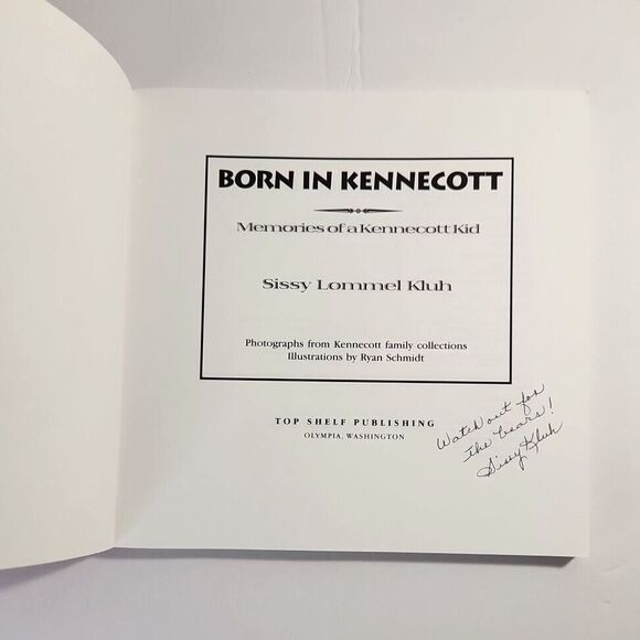 Born in Kennecott – Sissy Lommel Kluh | Signed First Edition Paperback - Picture 3 of 7